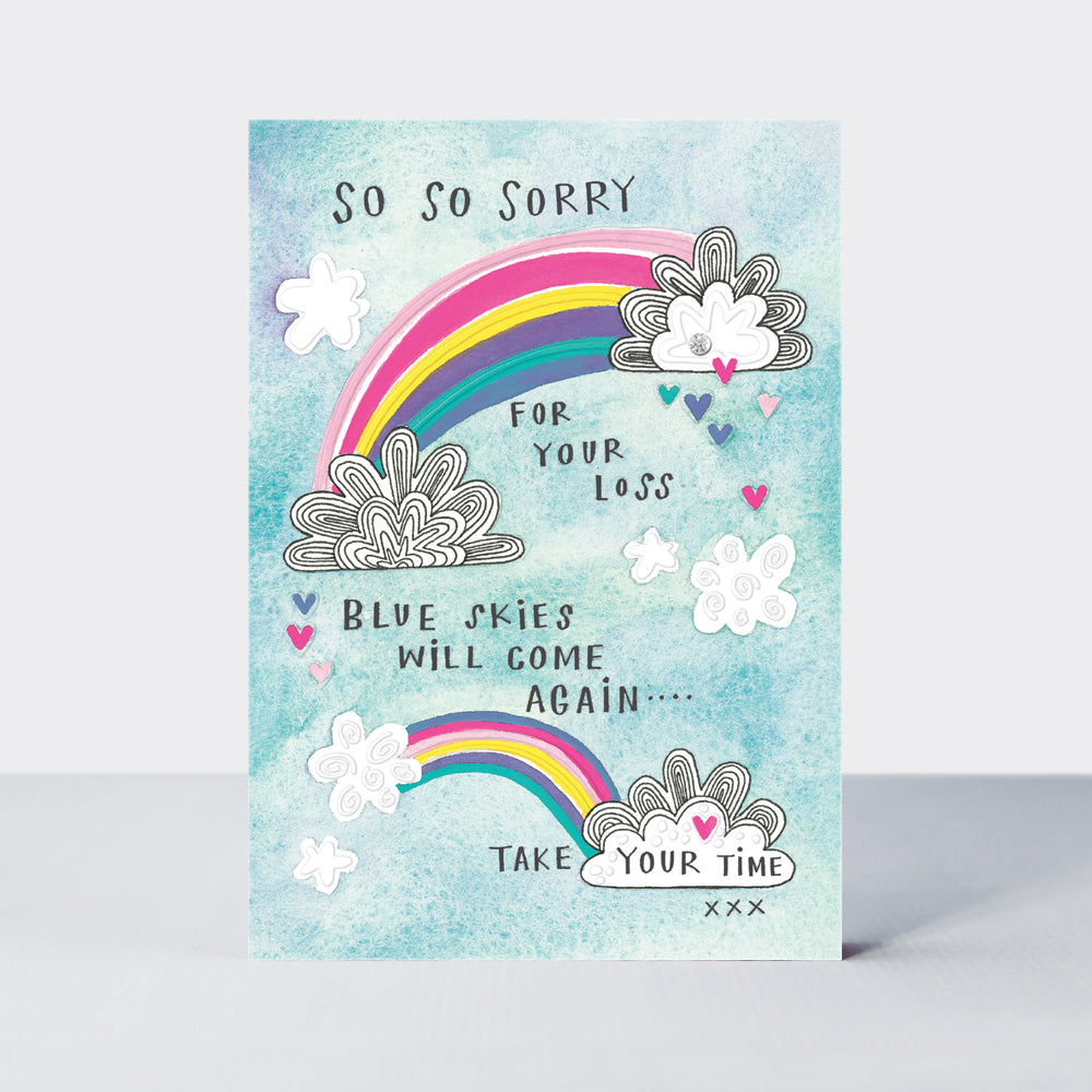 Blue Skies - Sorry for your loss Card - Rainbows