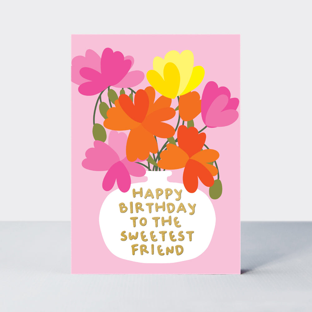 Oopsie Daisy - Happy Birthday To The Sweetest Friend/Pink Sweet Peas Birthday Card
