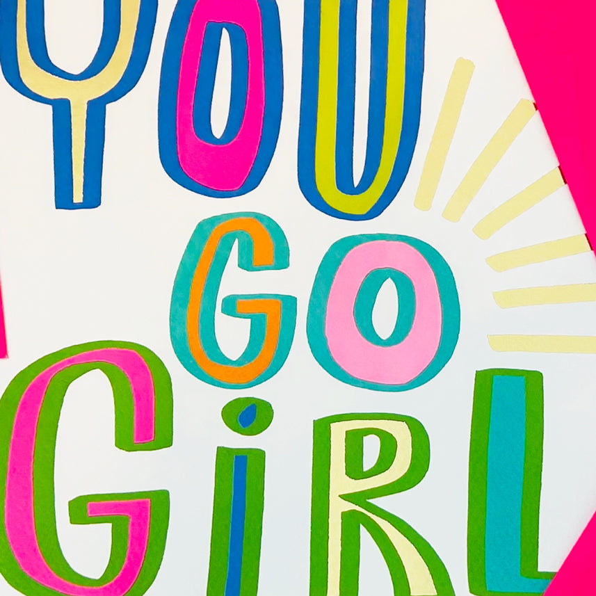 Girl Power - You Go Girl - Greetings Card