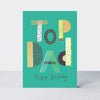 Legend - Dad Top Dad  - Birthday Card