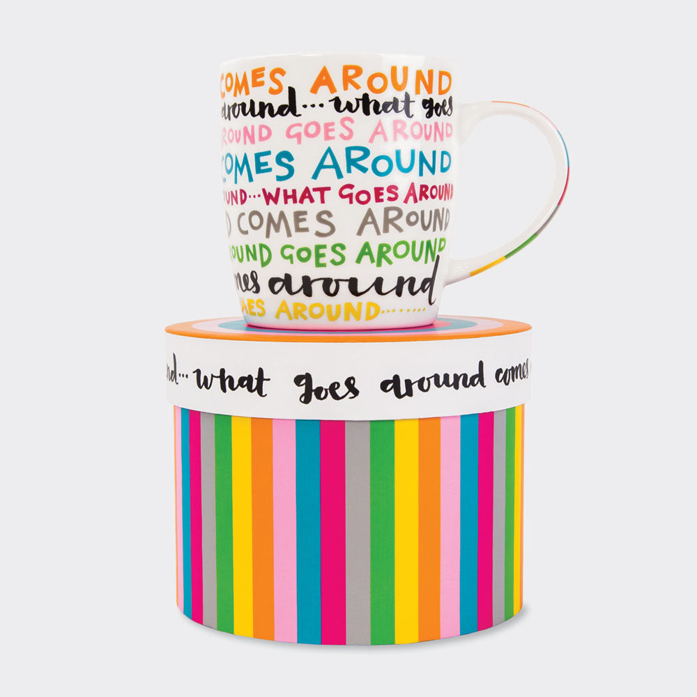 China Mug - What Goes Around ...