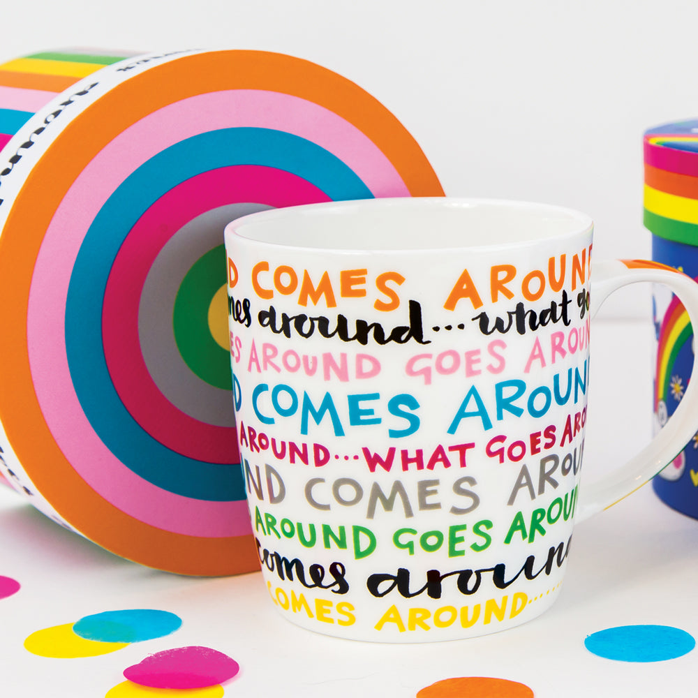 China Mug - What Goes Around ...