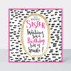 Pink Fizz - Wonderful Sister  - Birthday Card