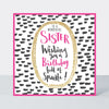 Pink Fizz - Wonderful Sister  - Birthday Card