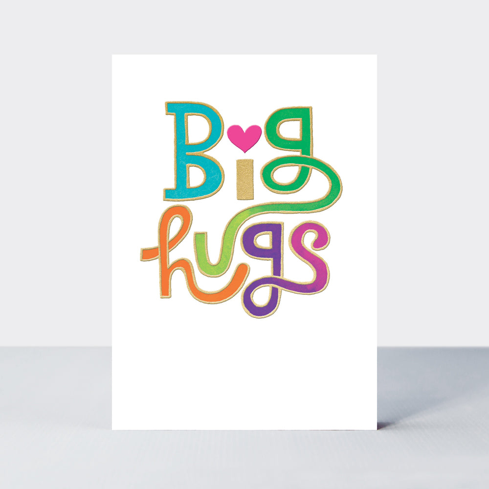 Shine - Big hugs - Greetings Card