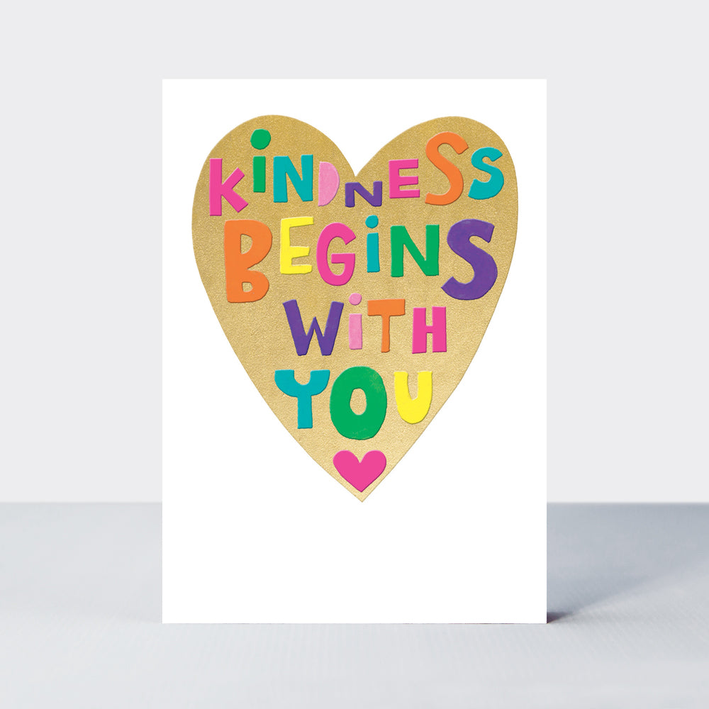 Shine - Kindness begins with you - Greetings Card