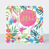 Tropics - Lovely Birthday/Balloon - Birthday Card