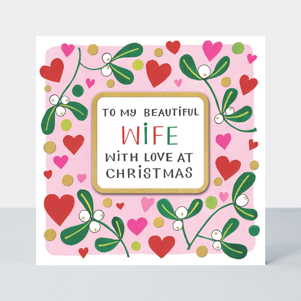 Christmas Card - Beautiful Wife - Hearts & Mistletoe