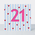 Bon Bon - Age 21 Birthday Card Hearts and Stripes