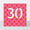 Bon Bon - Age 30 Birthday Card Pink Spots