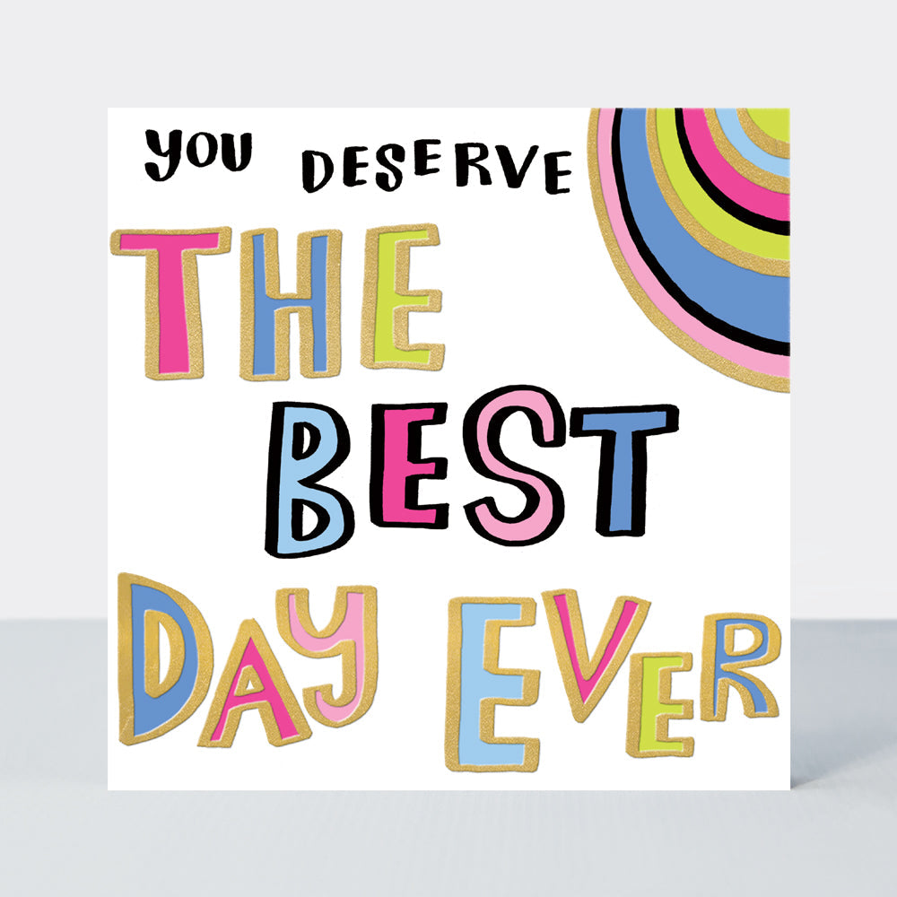 Girl Power - You Deserve The Best Day Ever - Greetings Card