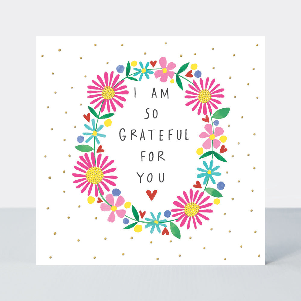 Heart &amp; Soul - I Am So Grateful For You/Flowers Friendship Card