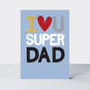Father's Day Hero card in pale blue featuring 'I Love You Super Dad' with a large red heart and gold foil details.