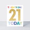Spotlight - Age 21 Today Colourful Birthday Card