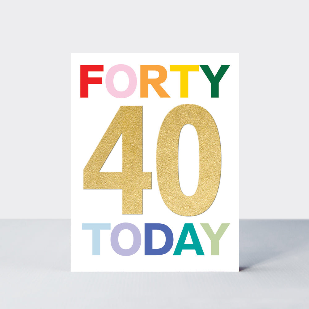 Spotlight - Age 40 Today Colourful Birthday Card