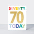 Spotlight - Age 70 Today Colourful Birthday Card