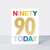 Spotlight - Age 90 Today Colourful Birthday Card