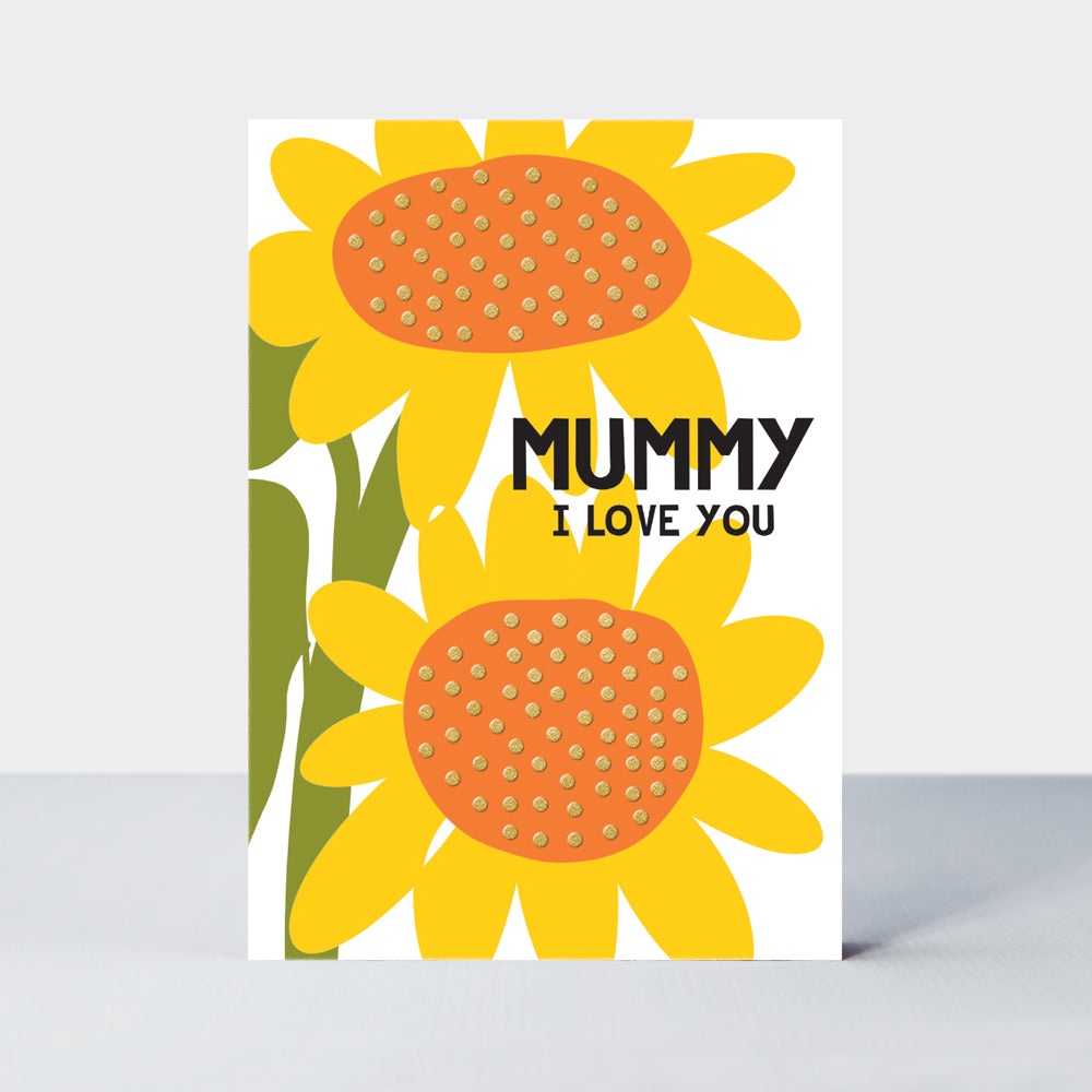 Mother's Day Card -  Belle - Mummy I love You/Sunflowers