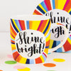 China Mug - Shine Bright!