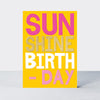 Good News - Sun Shine Birthday Birthday Card