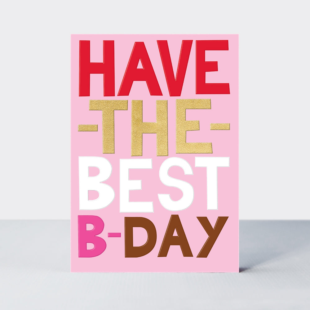 Good News - Have The Best B - Day Birthday Card