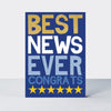 Good News - Best News Ever Congratulations Card