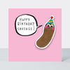 Little Nuggets - Happy Birthday Sausage! Birthday Card