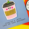 Little Nuggets - Latte Love On Your Birthday Birthday Card