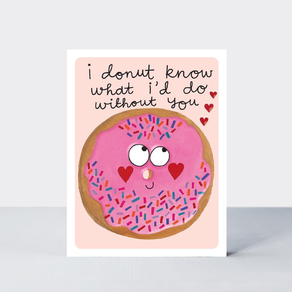 Valentine's Card Hey! - I Donut Know What I'd Do Without You