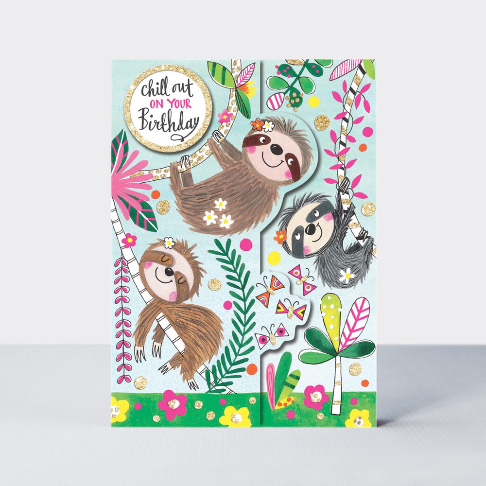 Wild Things - Chill out Sloths  - Birthday Card