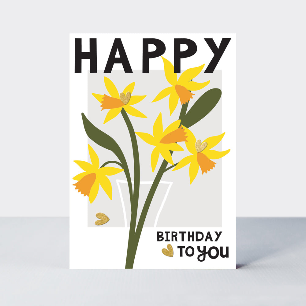 Belle - Happy Birthday To You Daffodils  - Birthday Card